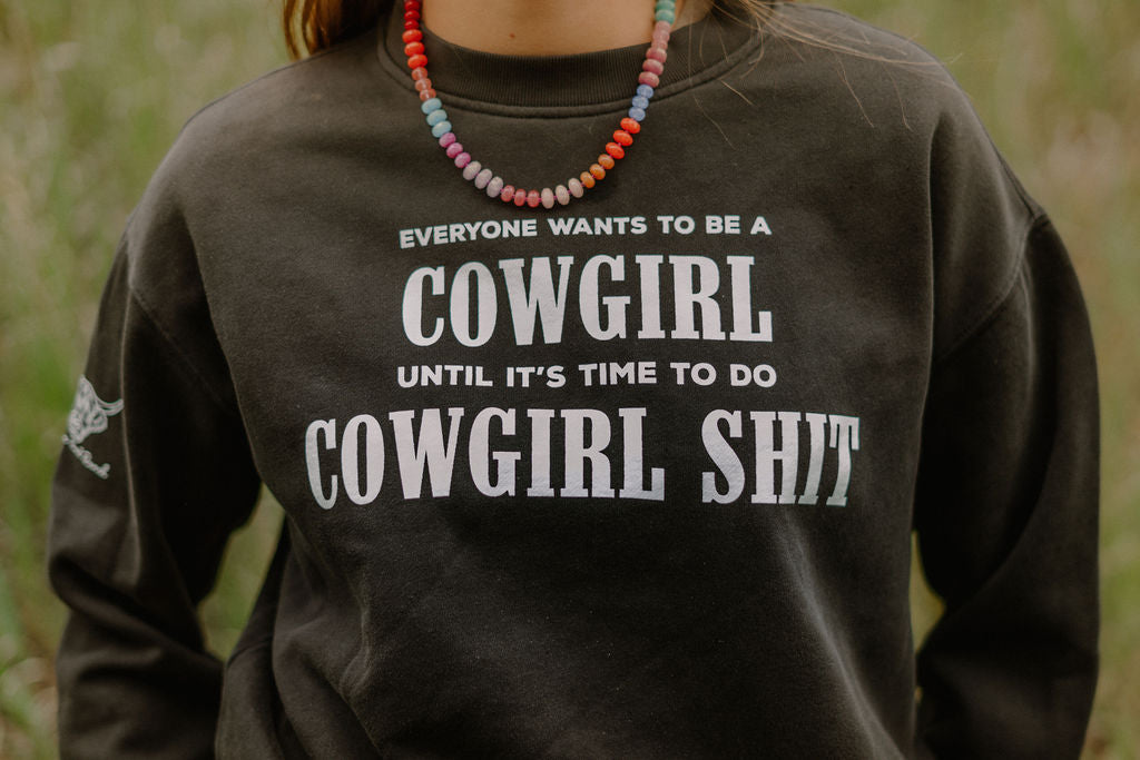 Cowgirl Shit Crewneck